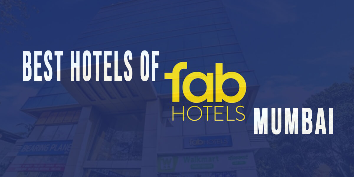 10 Best Hotels of FabHotels Mumbai – Trans India Travels